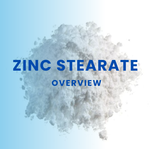 Zinc Stearate Overview
